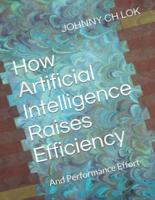 How Artificial Intelligence Raises Efficiency