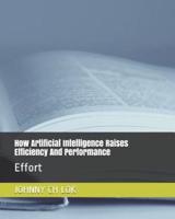 How Artificial Intelligence Raises Efficiency and Performance