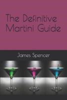 The Definitive Martini Guide