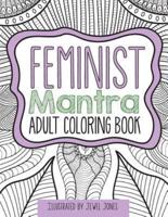 The Feminist Mantra Adult Coloring Book