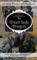 The Green Jade Dragon: A Clara Fitzgerald Mystery