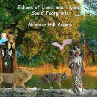 Echoes of Lions' and Tigers' Souls' Footprints