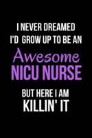 I Never Dreamed I'd Grow Up to Be an Awesome NICU Nurse But Here I Am Killin' It