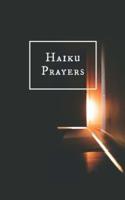 Haiku Prayers