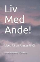 LIV Med Ande!