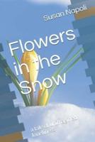 Flowers in the Snow: a tale of unimagined loneliness