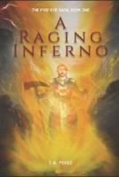 A Raging Inferno
