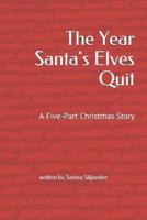 The Year Santa's Elves Quit