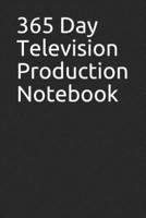 365 Day Television Production Notebook