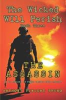 The Assassin: The Wicked Will Perish ( 3 )