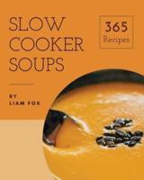Slow Cooker Soups 365