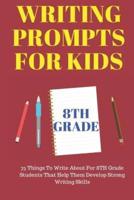 Writing Prompts for Kids 8th Grade