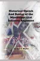 Historical Sketch and Roster of the Mississippi 41st Infantry Regiment