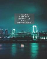 Tokyo Rainbow Bridge at Night 2019 Planner Organizer