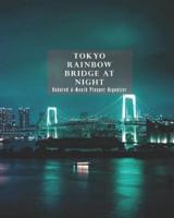 Tokyo Rainbow Bridge at Night Undated 6-Month Planner Organizer