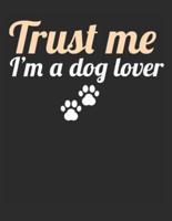 Trust Me I'm a Dog Lover