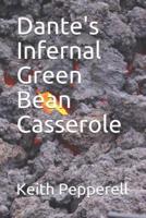 Dante's Infernal Green Bean Casserole