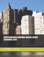 Environmental Pollution Raises Social Economic Cost