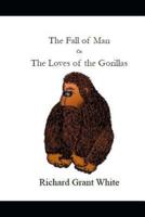 The Fall of Man or the Loves of the Gorillas