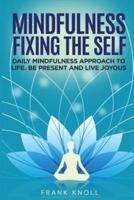 Mindfulness Fixing the Self