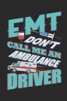 EMT Don't Call Me an Ambulance Driver