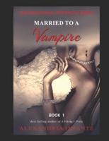 Married to a Vampire