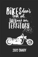 Bikes Don't Leak Oil They Mark Their Territory 2019 Diary