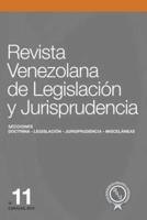 Revista Venezolana De Legislación Y Jurisprudencia N° 11