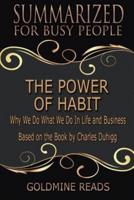 The Power of Habit - Summarized for Busy People