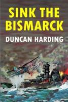 Sink the Bismarck
