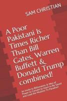 A Poor Pakistani Is Times Richer Than Bill Gates, Warren Buffett & Donald Trump Combined!