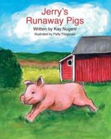 Jerry's Runaway Pigs