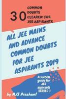 All Jee Mains and Advance Common Doubts for Jee Aspirants 2019