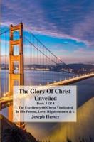 The Glory of Christs Unveiled