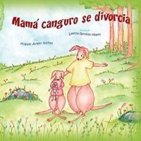 Mamá Canguro Se Divorcia