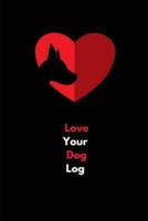 Love Your Dog Log