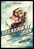Breakaway John