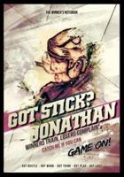 Got Stick? Jonathan