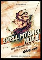 Smell My Bag! Noah