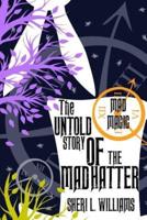 The Untold Story of the Mad Hatter