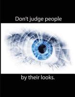Don't Judge People by Their Looks.