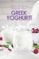 Some Amazing Ways to Use Greek Yoghurt!