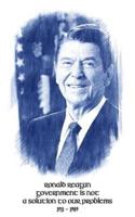 Ronald Reagan Government Is Not A Solution To Our Problems