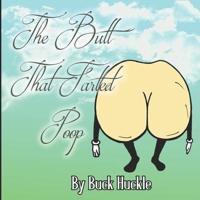 The Butt That Farted Poop