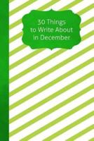 30 Things To Write About In December