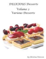 Delicious Desserts Various Desserts Volume 2