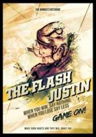 The Flash Justin, When You Win, Say Nothing, When You Lose, Say Less