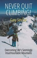 Never Quit Climbing
