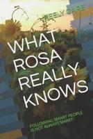 What Rosa Really Knows