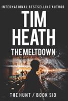 The Meltdown (The Hunt Series Book 6)